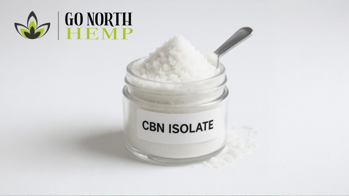 Everything You Need to Know About CBN Isolate and Why Go North Hemp Is Your Best Source